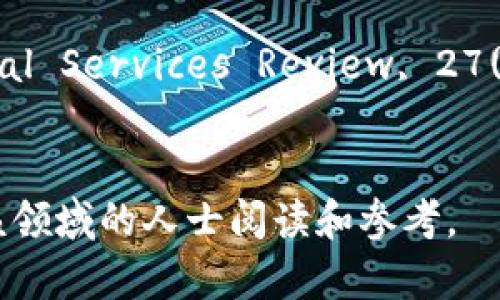 区块链在金融领域的研究参考文献

1. Nakamoto, S. (2008). Bitcoin: A Peer-to-Peer Electronic Cash System. Retrieved from https://bitcoin.org/bitcoin.pdf
   - 这篇白皮书是比特币的基础，介绍了区块链的概念及其在金融交易中的潜在应用。

2. Tapscott, D., </div>
              </div>
            </div>
          </div>
        </div>
      </div>
      <div class=